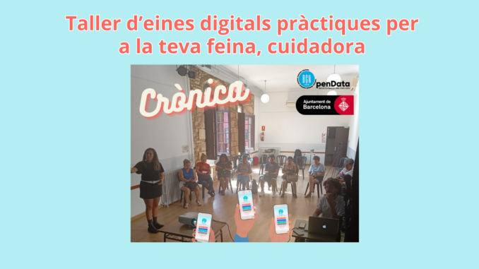 Crónica del Segundo Taller Práctico de Herramientas Digitales para Personas Cuidadoras en Barcelona